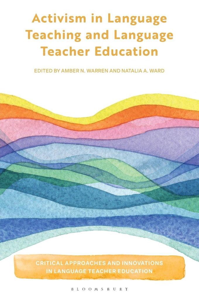 Activism in Language Teaching and Language Teacher Education