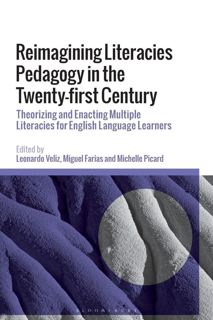 Reimagining Literacies Pedagogy in the Twenty-first Century