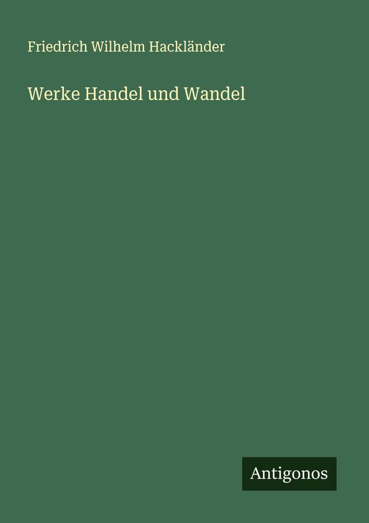 Werke Handel und Wandel