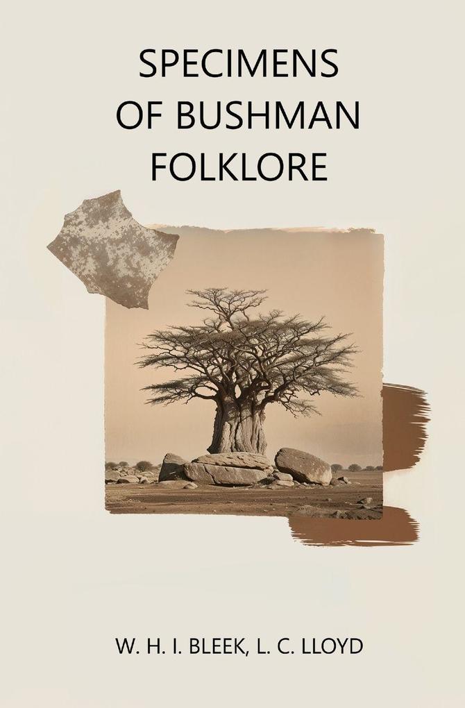 Specimens of Bushman Folklore