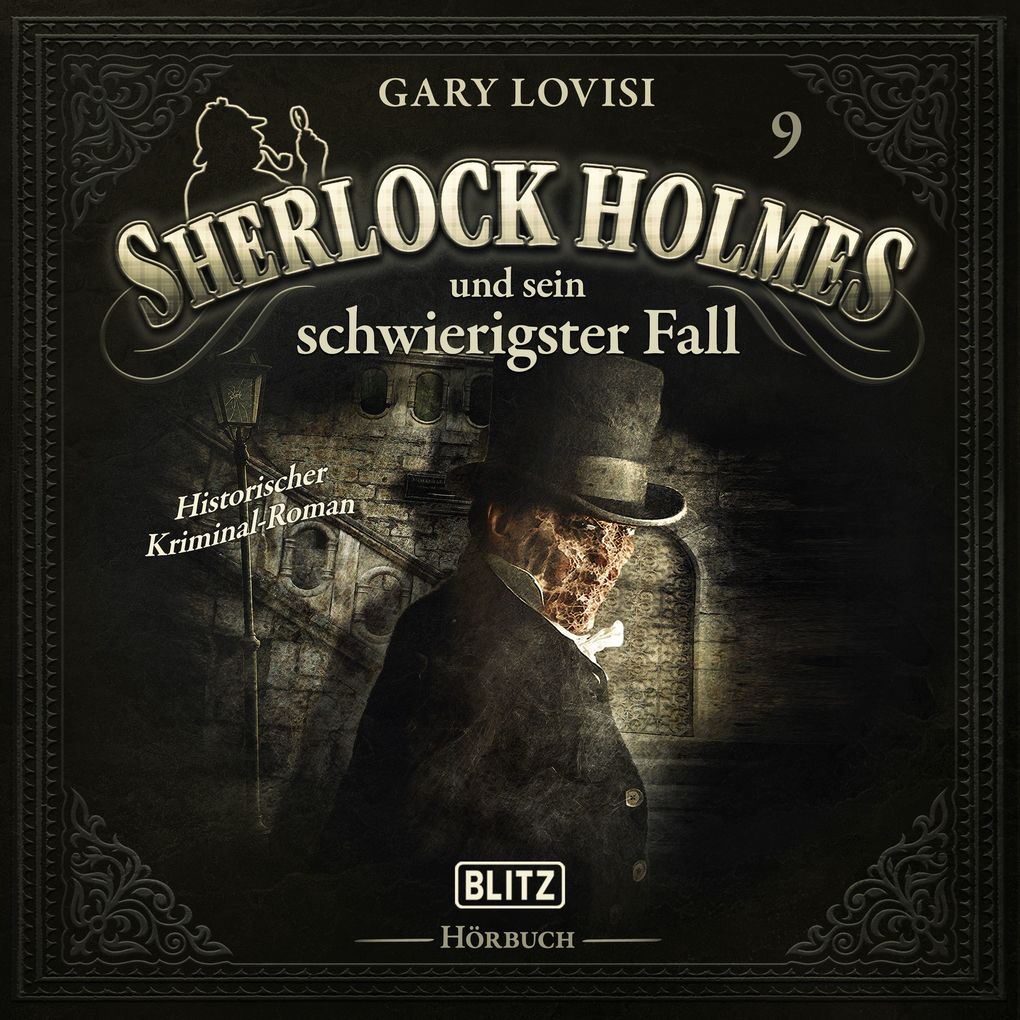 Neues von Sherlock Holmes - Die Hörbücher - Folge 9: Sherlock Holmes und sein schwierigster Fall
