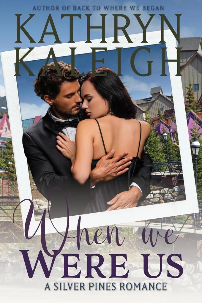 When We Were Us (Silver Pines Romances)