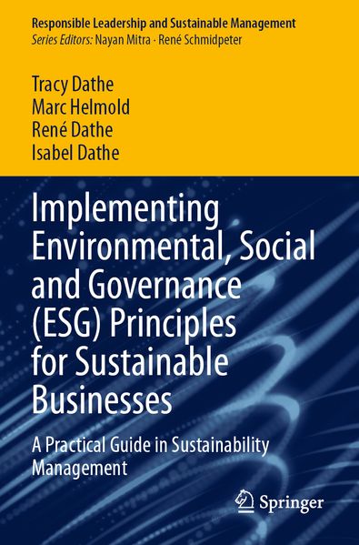 Implementing Environmental Social and Governance (ESG) Principles for Sustainable Businesses