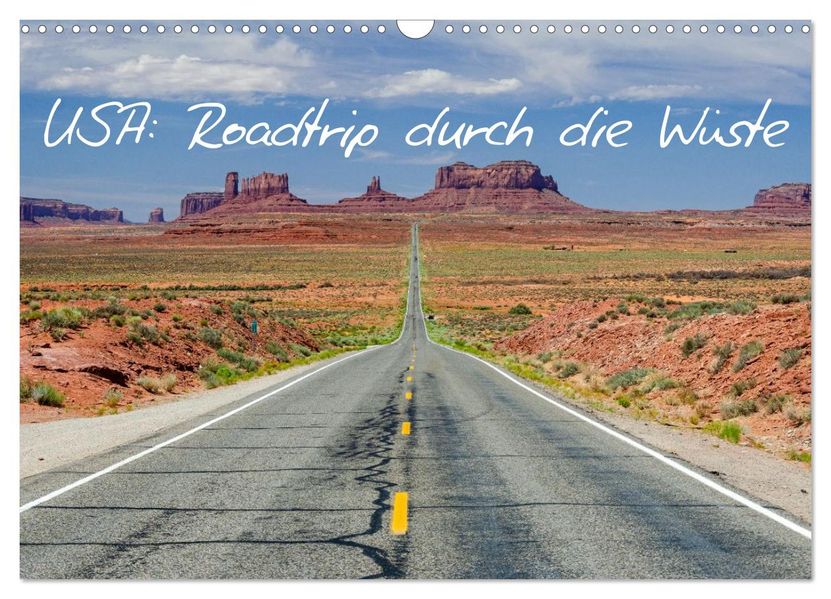 USA: Roadtrip durch die Wüste (Wandkalender 2026 DIN A3 quer) CALVENDO Monatskalender