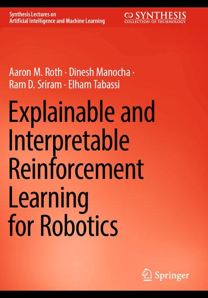 Explainable and Interpretable Reinforcement Learning for Robotics