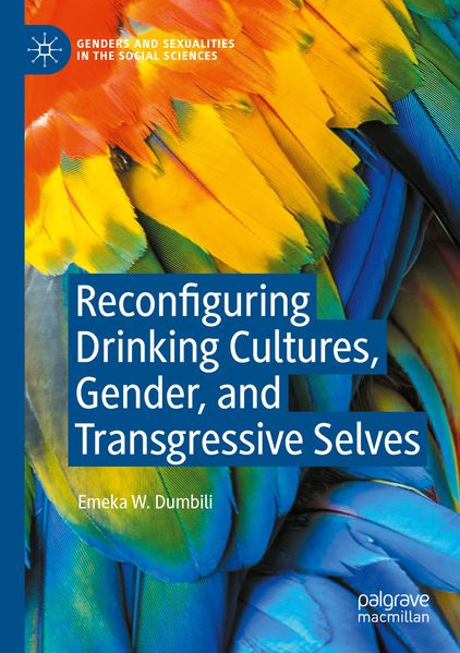 Reconfiguring Drinking Cultures Gender and Transgressive Selves