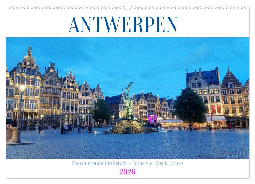 Antwerpen - Faszinierende Großstadt (Wandkalender 2026 DIN A2 quer) CALVENDO Monatskalender