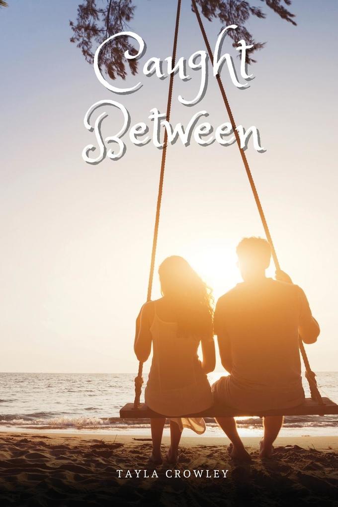 Caught Between