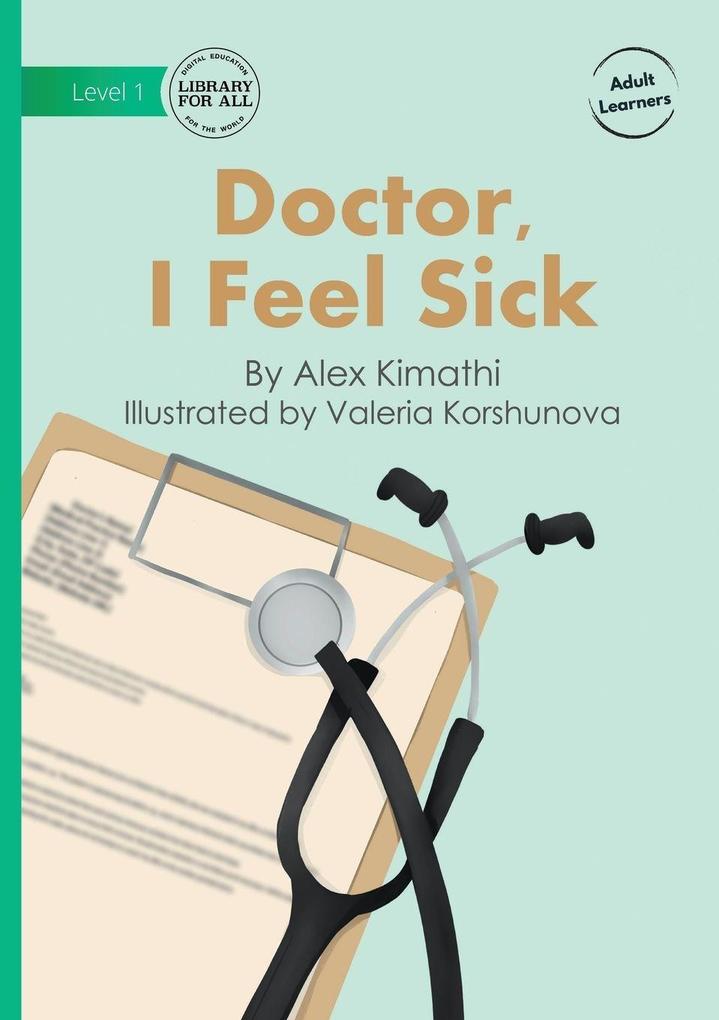 Doctor I Feel Sick
