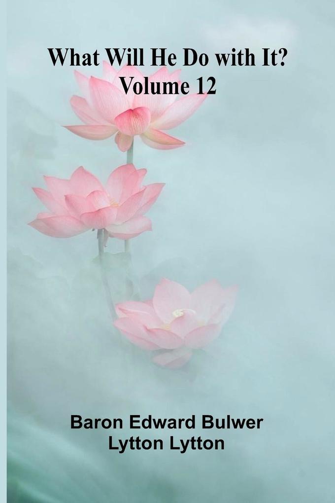 What Will He Do With It? Volume 12