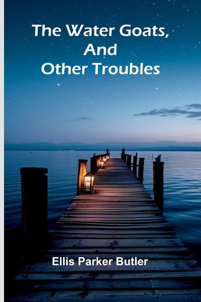 The Water Goats And Other Troubles