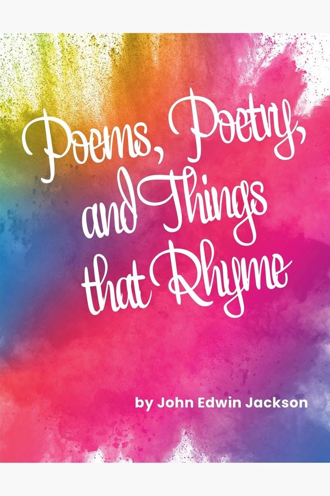 Poems Poetry and Things that Rhyme