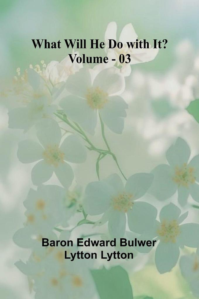 What Will He Do With It? Volume 03