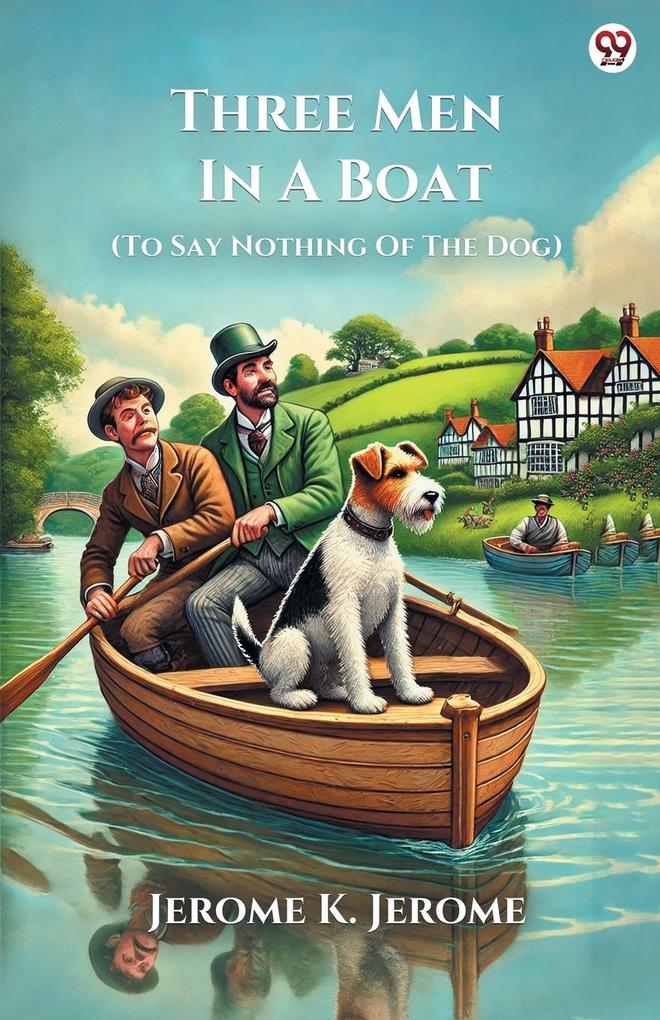 Three Men In A Boat (To Say Nothing Of The Dog)