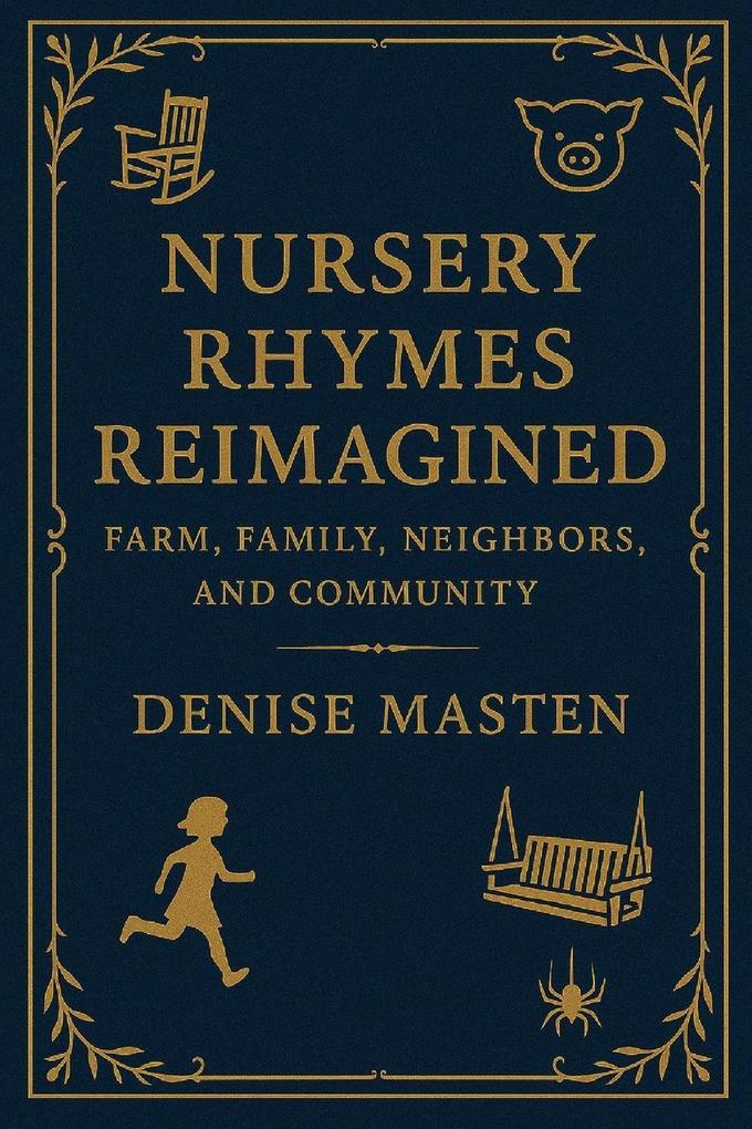 Nursery Rhymes Reimagined