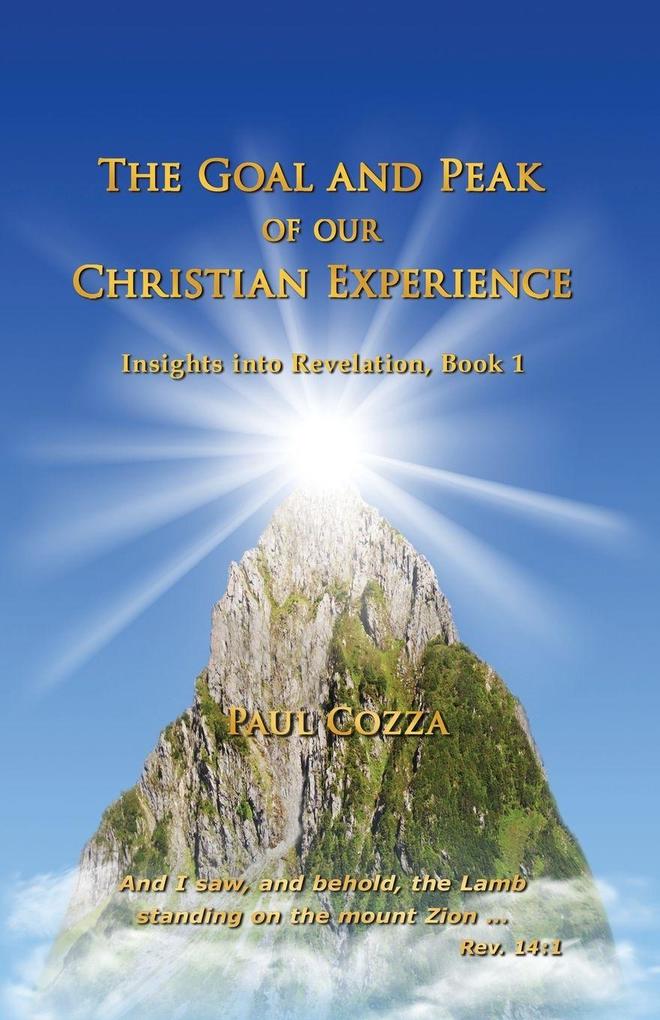 The Goal and Peak of Our Christian Experience