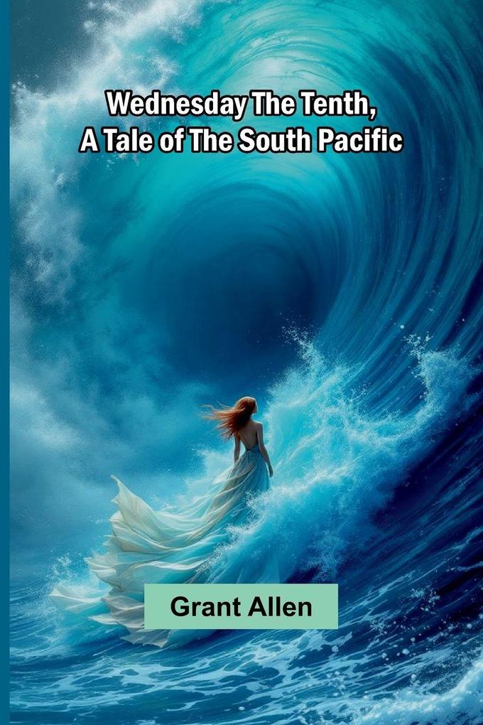 Wednesday The Tenth A Tale Of The South Pacific
