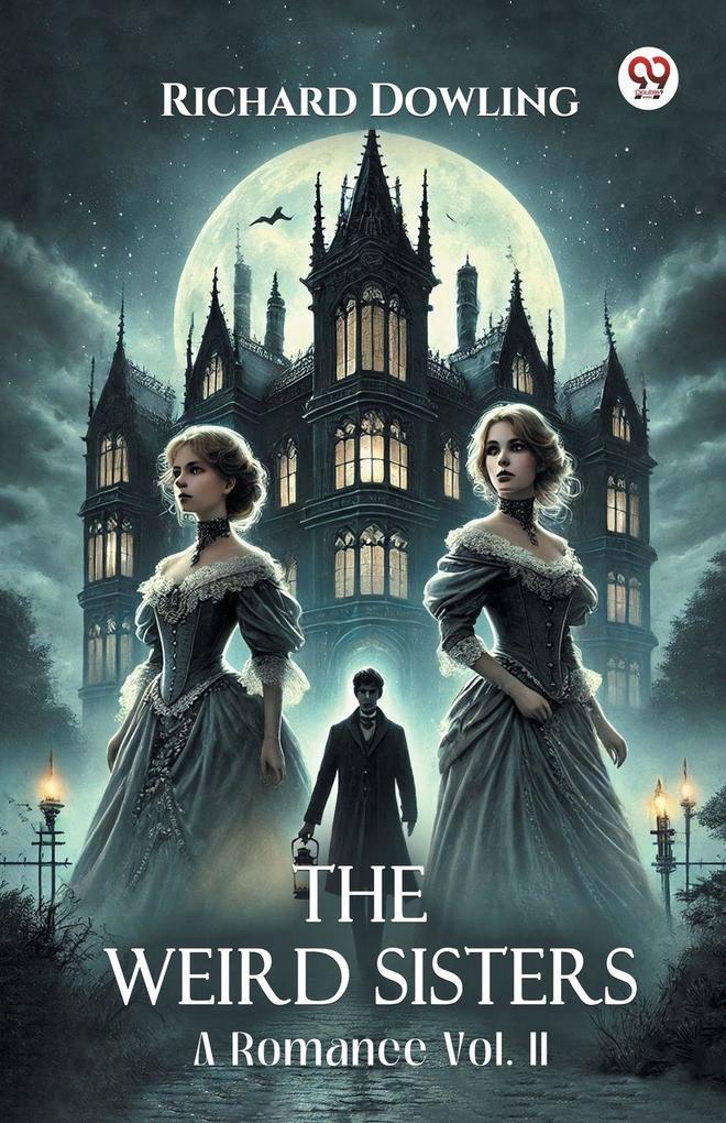 The Weird Sisters A Romance Vol. II