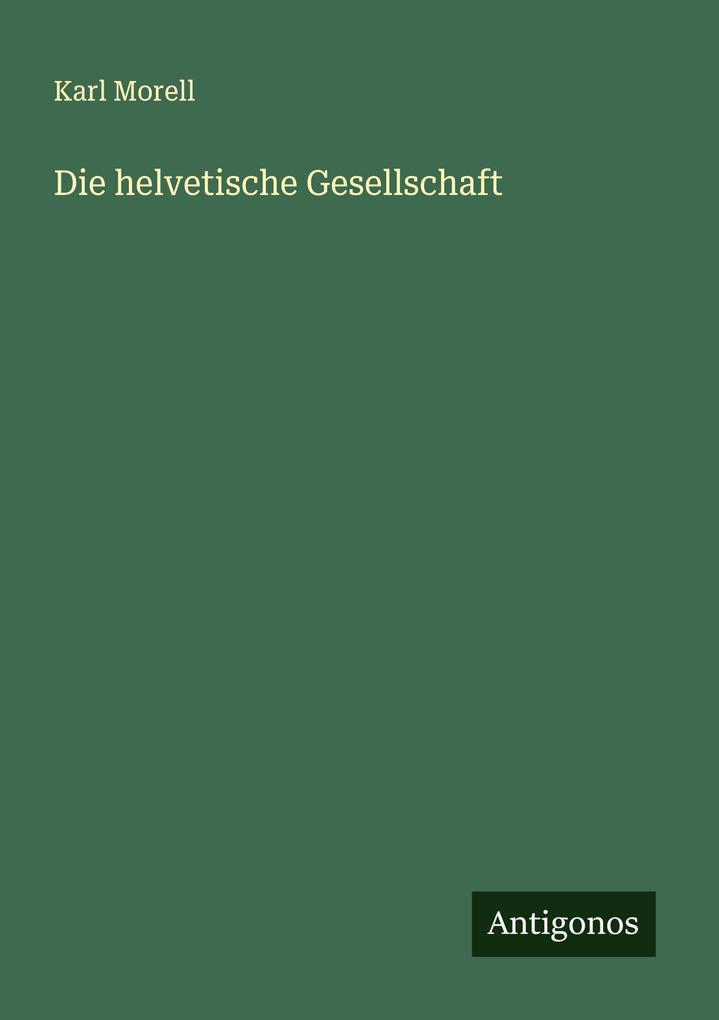 Die helvetische Gesellschaft