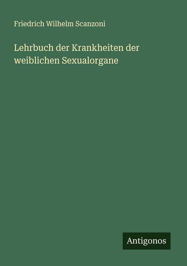Lehrbuch der Krankheiten der weiblichen Sexualorgane