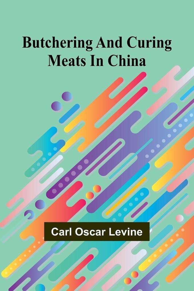 Butchering And Curing Meats In China