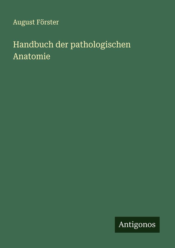 Handbuch der pathologischen Anatomie