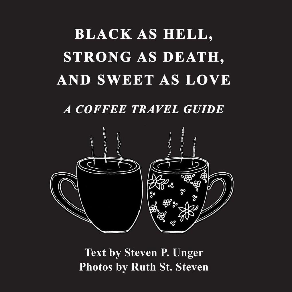 BLACK AS HELL STRONG AS DEATH AND SWEET AS LOVE