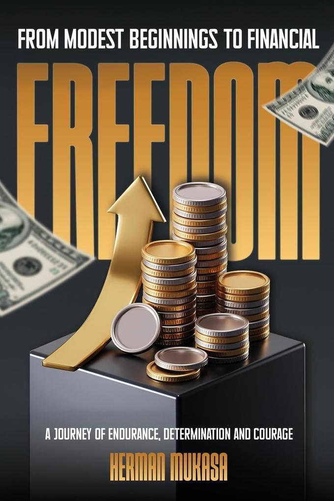 From Modest Beginning To Financial Freedom