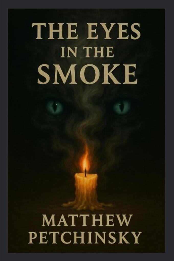 The Eyes in the Smoke