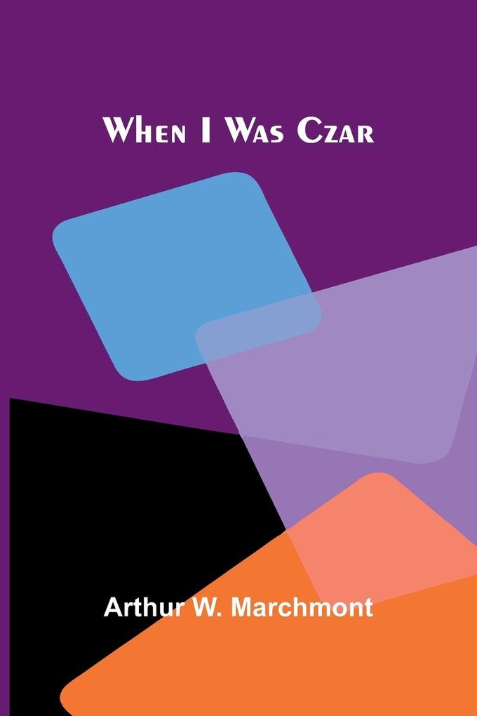 When I Was Czar