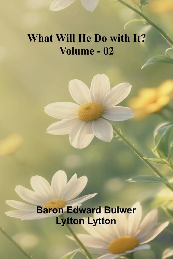 What Will He Do With It? Volume 02