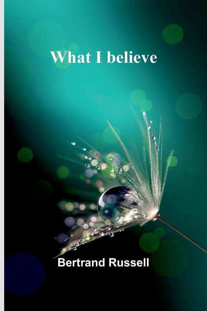 What I Believe