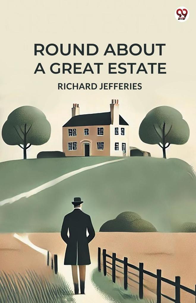 Round About A Great Estate