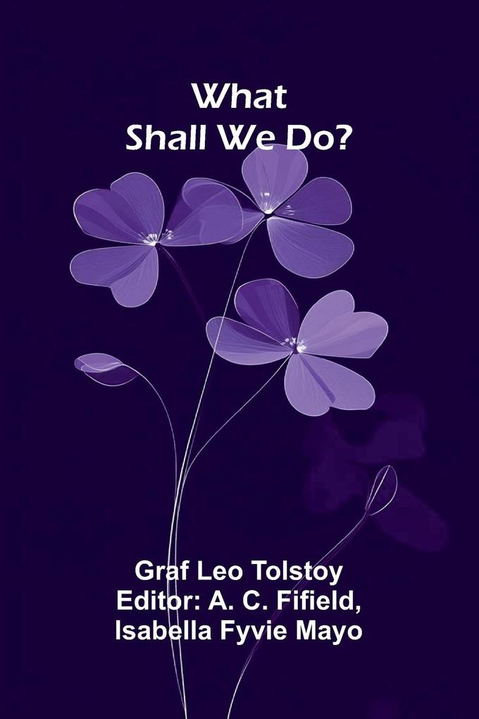 What Shall We Do?