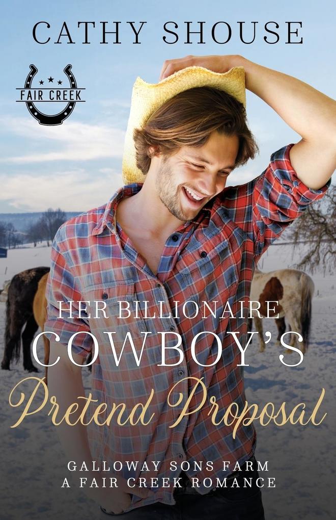 Her Billionaire Cowboy's Pretend Proposal