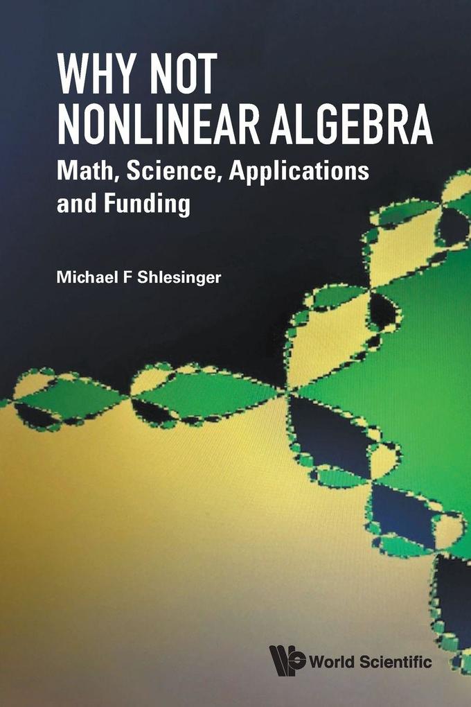 WHY NOT NONLINEAR ALGEBRA