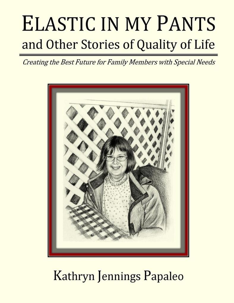 Elastic In My Pants And Other Stories Of Quality Of Life