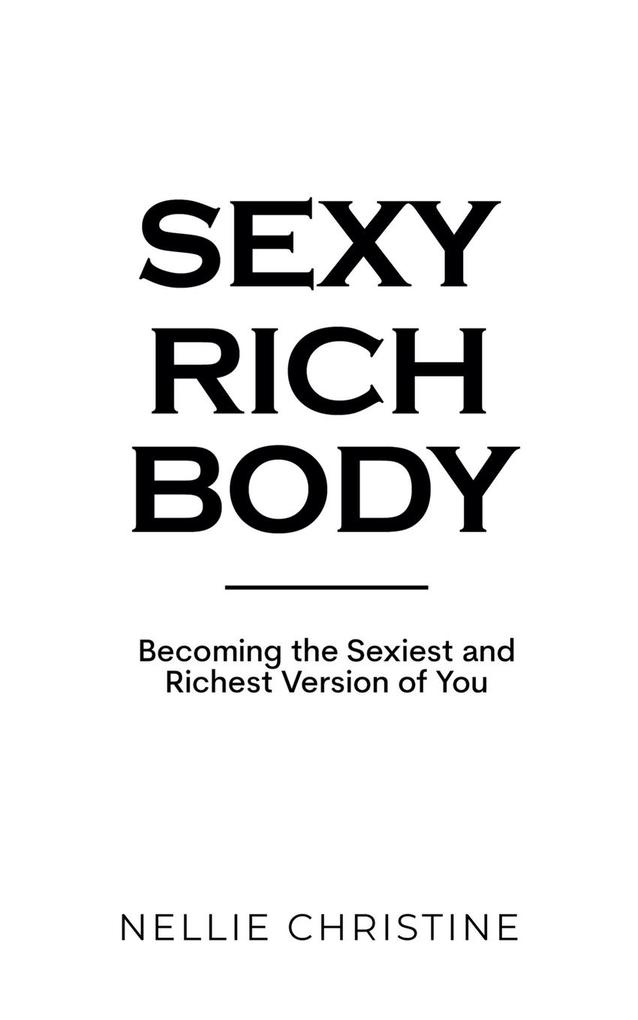 Sexy Rich Body