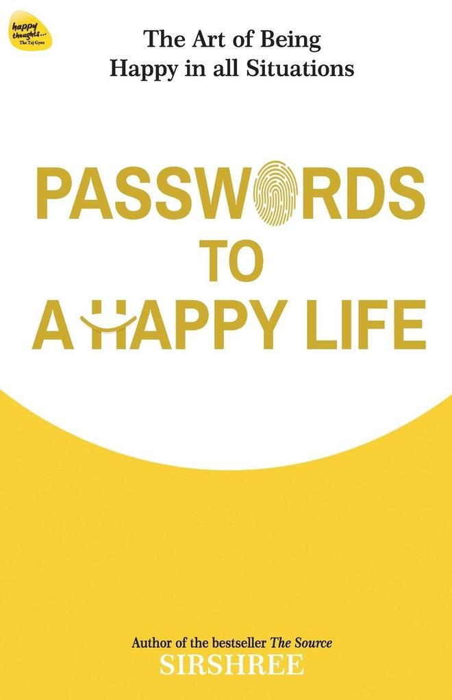 Passwords To A Happy Life