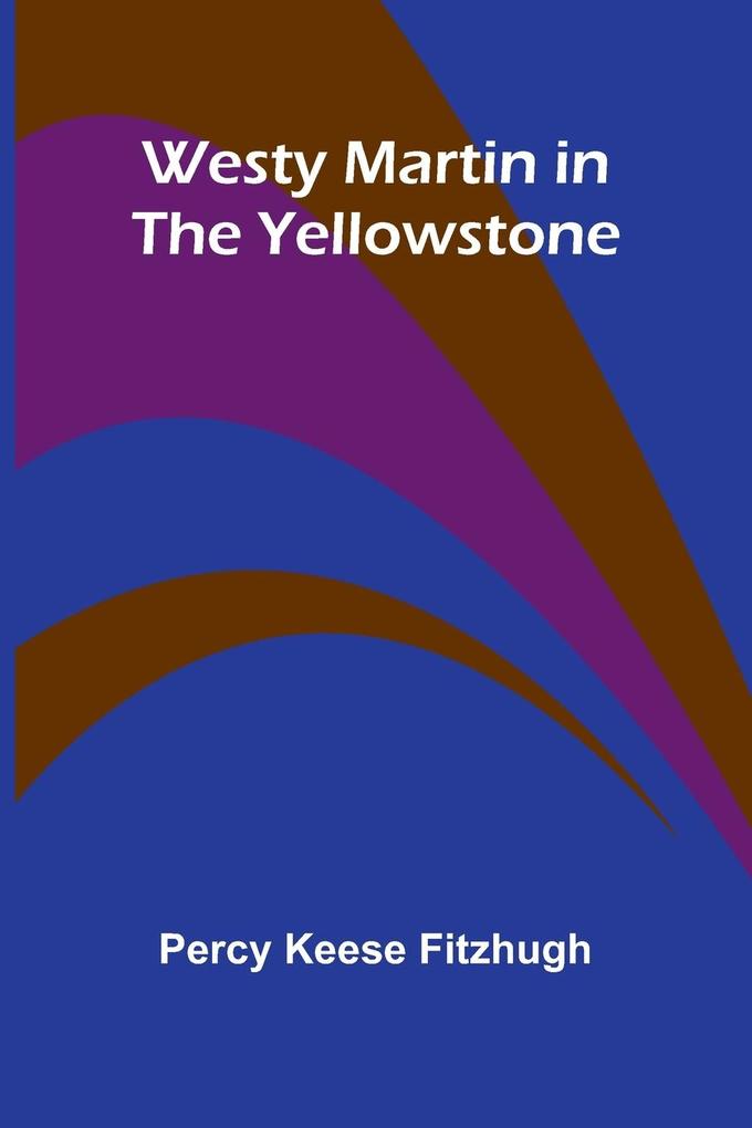 Westy Martin In The Yellowstone