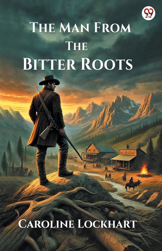 The Man From The Bitter Roots