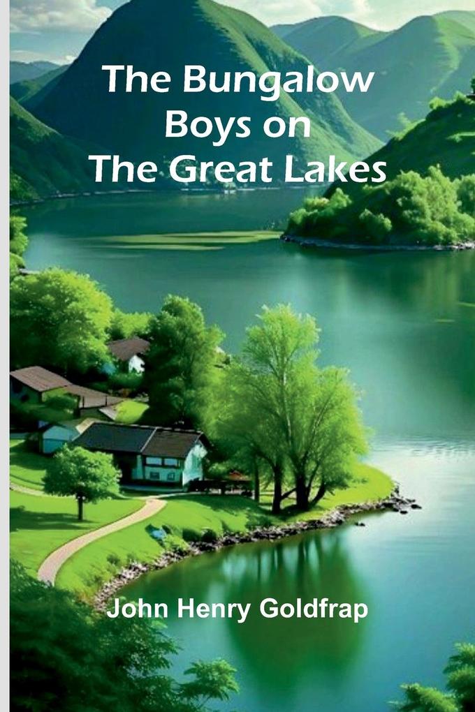 The Bungalow Boys On The Great Lakes