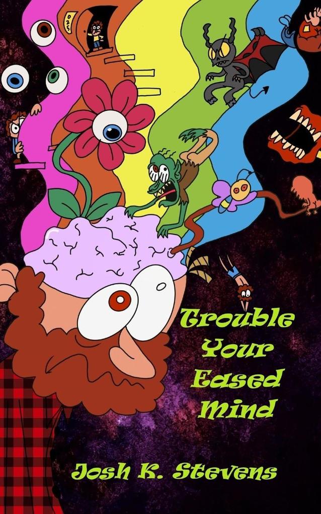Trouble Your Eased Mind