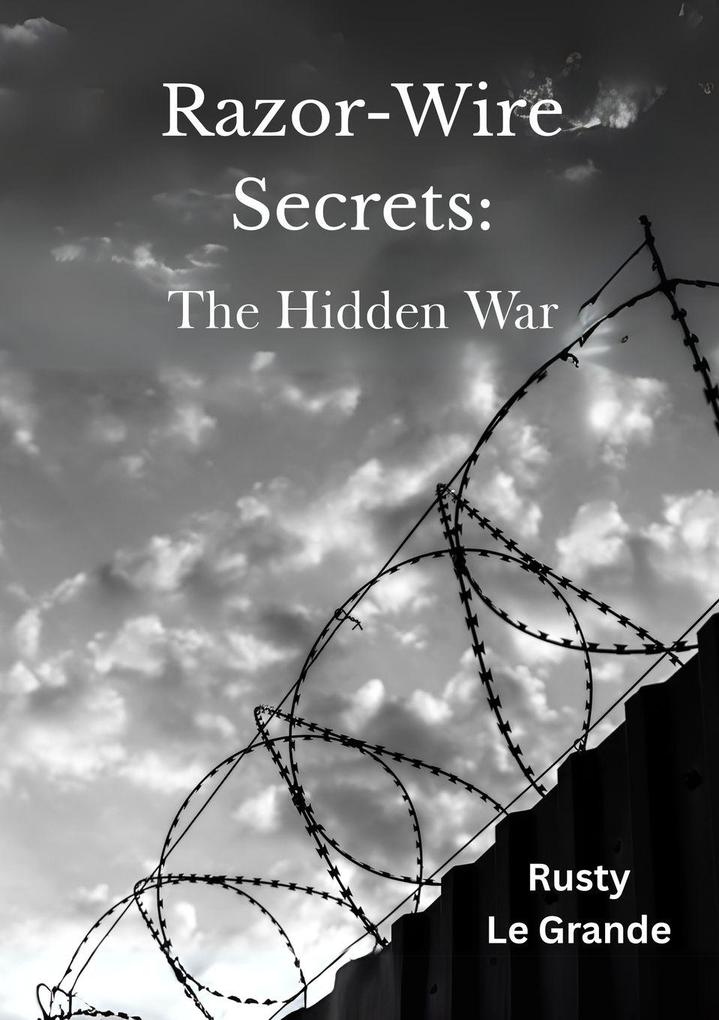 Razor Wire Secrets