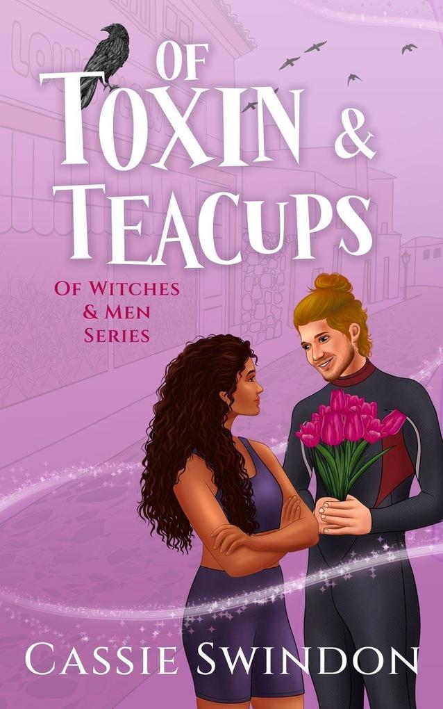 Of Toxin & Teacups