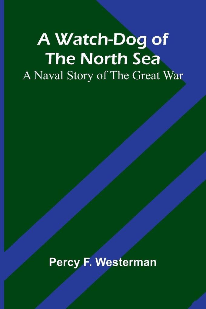 A Watch-Dog Of The North Sea