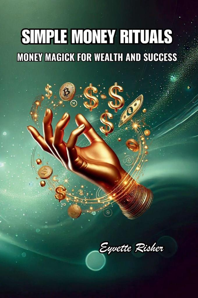 SIMPLE MONEY RITUALS
