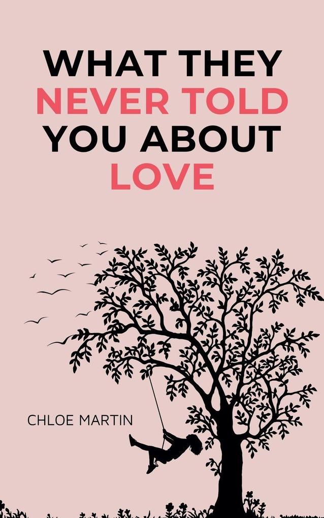 What They Never Told You About Love