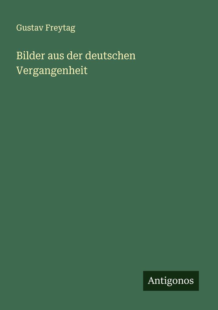 Bilder aus der deutschen Vergangenheit