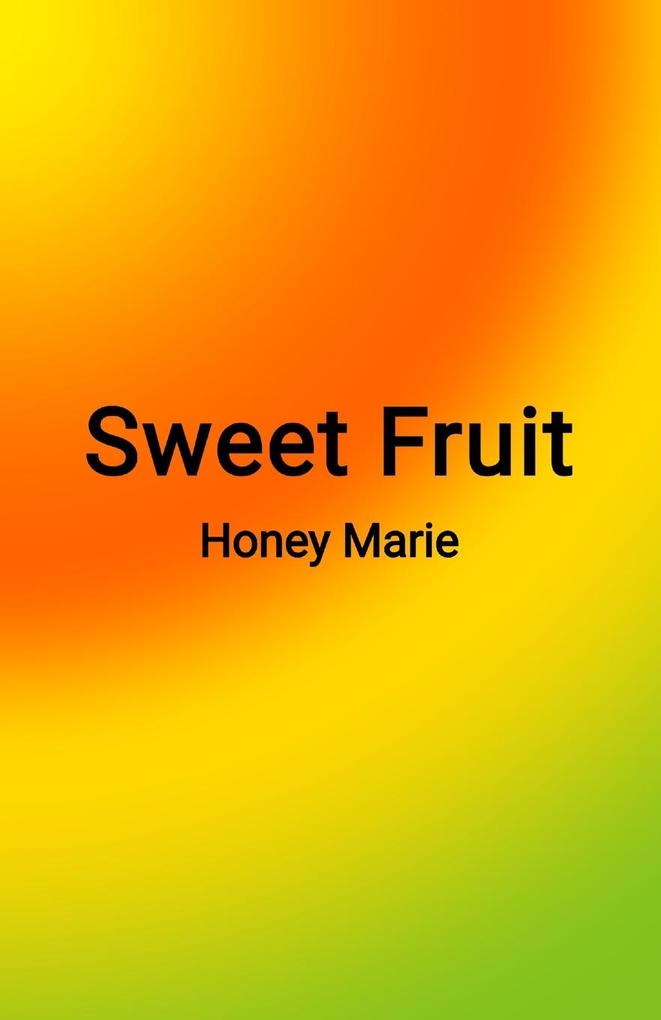 Sweet Fruit